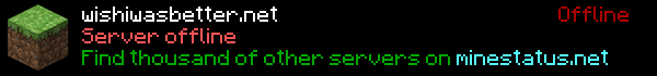 wishiwasbetter.net Minecraft Server Banner